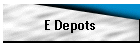 E Depots