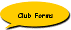 Club Forms